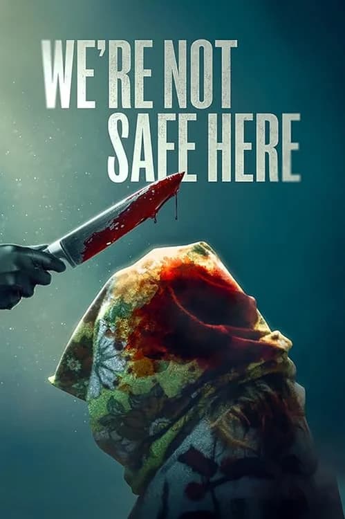 We're Not Safe Here film posteri